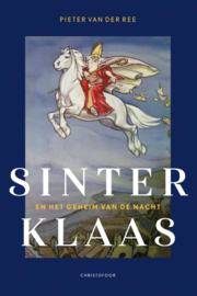 Sinterklaas en het geheim van de nacht / Pieter van der Ree