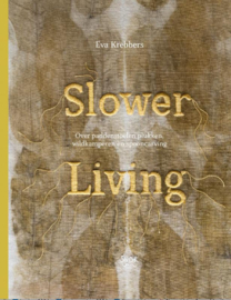 Slower living / Krebbers