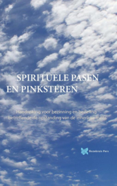 Spirituele Pasen en Pinksteren/ André de Boer