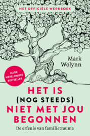 Het is (nog steeds) niet met jou begonnen / Mark Wolynn