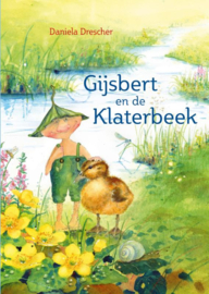 Gijsbert en de klaterbeek / Daniela Drescher