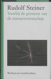 Voorbij de grenzen van de natuurwetenschap / Rudolf Steiner