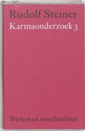 Karmaonderzoek 3 / Rudolf Steiner