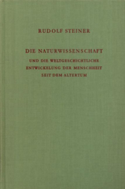 Die Naturwissenschaft und die weltgeschichtliche Entwickelung der Menschheit seit dem Altertum GA 325 / Rudolf Steiner