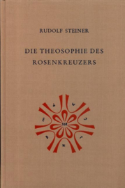 Die Theosophie des Rosenkreuzers GA 99 / Rudolf Steiner