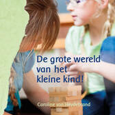 De grote wereld van het kleine kind / Caroline von Heydebrand