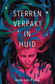Sterren verpakt in huid / Anna van Praag