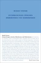 Entsprechungen zwischen Mikrokosmos und Makrokosmos GA 201 / Rudolf Steiner