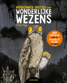 Waanzinnige weetjes over Wonderlijke Wezens / Fiona Fogg