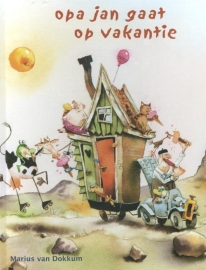 Opa Jan gaat op vakantie / Marius van Dokkum