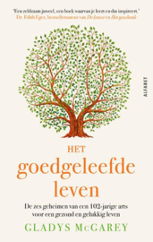 Het goed geleefde leven / Gladys Mc Garey