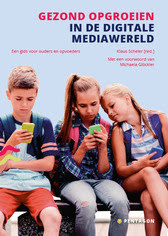 Gezond opgroeien in de digitale mediawereld / Klaus Scheler (red)