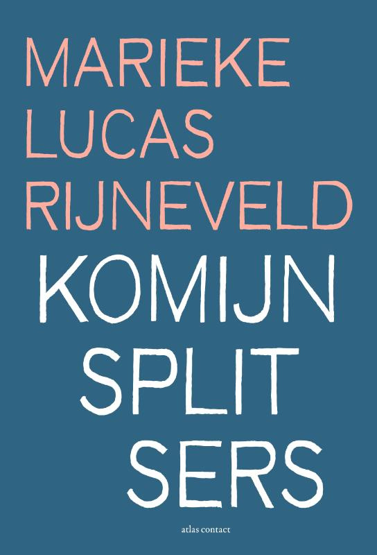 Komijnsplitsers / Marieke Lucas Rijneveld