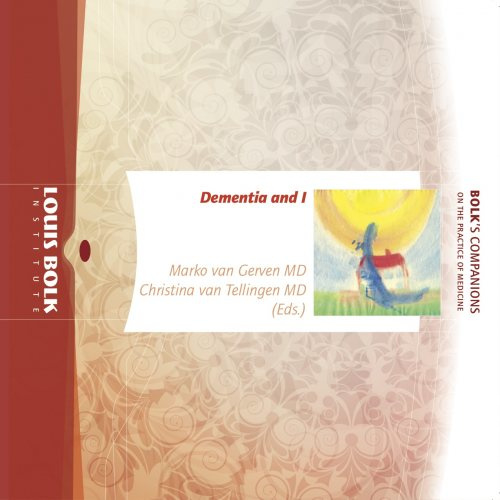 Dementia and I /  Marko van Gerven,  Christina van Tellingen