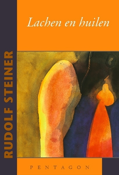 Lachen en Huilen / Rudolf Steiner