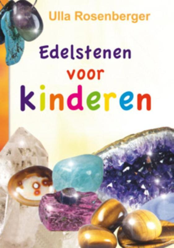 Edelstenen voor kinderen / Ulla Rosenberg