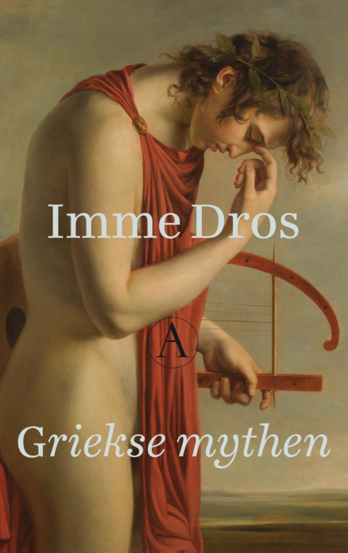 Griekse mythen / Imme Dros