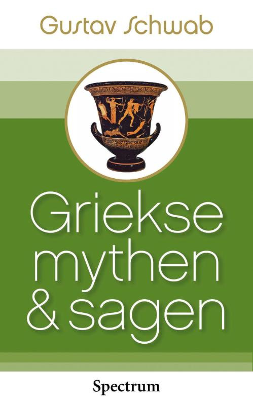 Griekse Mythen en Sagen / Gustav Schwab
