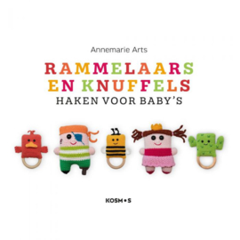 Rammelaars en Knuffels haken voor baby's -Annemarie Arts