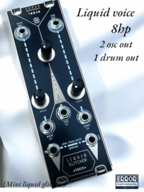 Liquid Voice | NEW !! on ERROR ! EURORACK. and more WELCOM