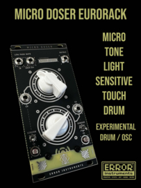 MICRO DOSER  ! EURORACK DRUM /OSC