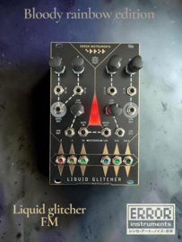 LIQUID GLITCHER  FM  Bloody rainbow edition