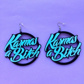 Karma's a bitch Acrylic Earrings