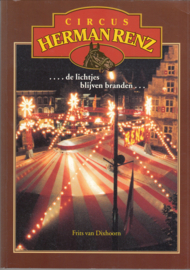 Circus Herman Renz-de lichtjes blijven branden - Frits van Dixhoorn