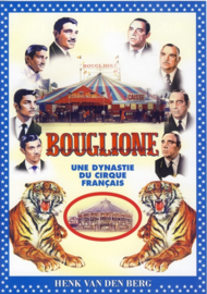 Bouglione Une Dynastie du Cirque Francais
