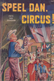 Speel dan Circus - Frits van Dixhoorn