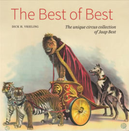 The Best of Best - The Unique circuscollection of Jaap Best  - Dick H. Vrieling