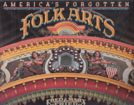 America,s Forgotten Folk Arts   - Fred& Mary Fried