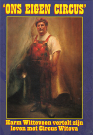 Ons Eigen Circus- Harm Witteveen