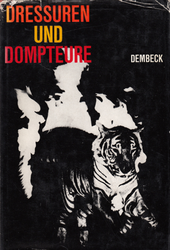 Dressuren und Dompteure - Dembeck