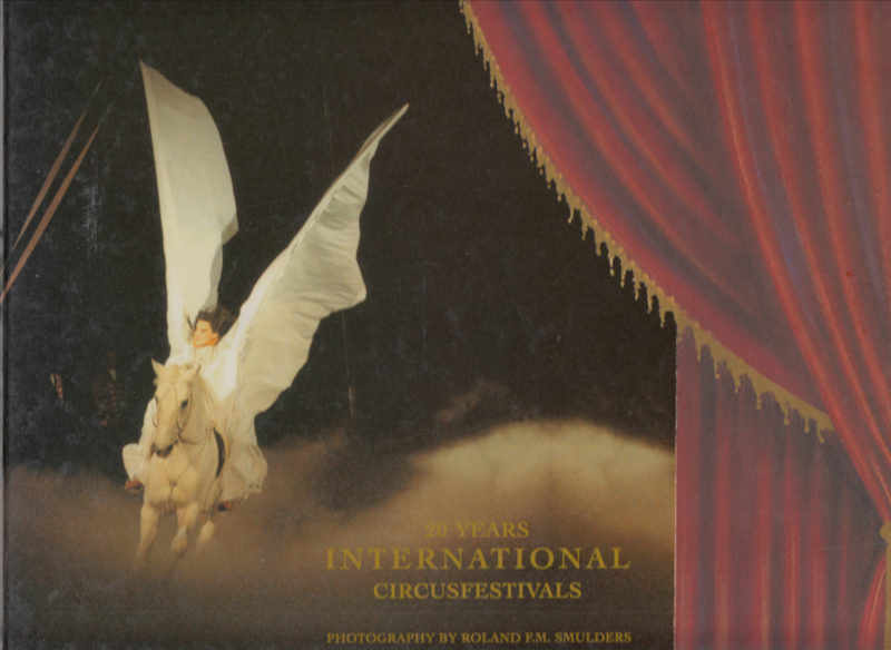 20 Years International Circusfestivals  - Roland Smulders