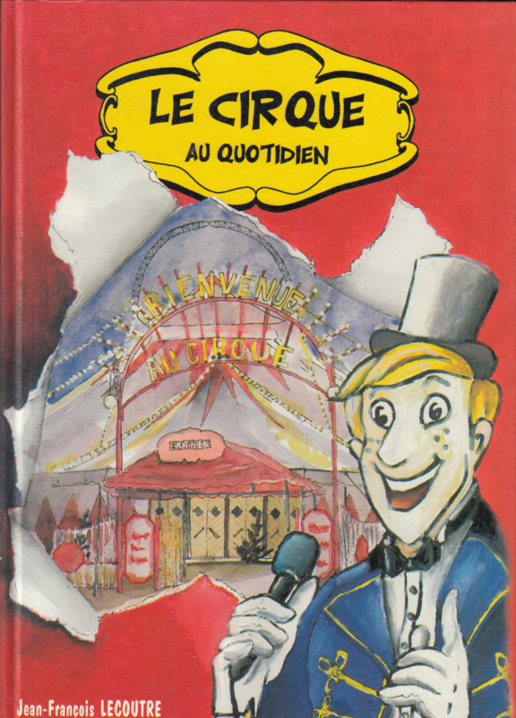 Le Cirque Au Quoditien  - Jean Francois Lecoutre