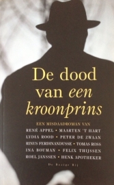 Appel / Ross / Rood, e.a. schrijvers  -  De dood van een kroonprins