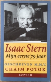 Potok, Chaim  -  Isaac Stern. Mijn eerste 79 jaar