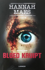 Loock Van, Ann  -  Bloed kruipt (Hannah Maes)