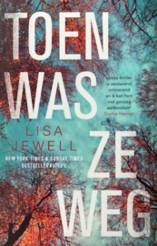 Jewell, Lisa  -  Toen was ze weg