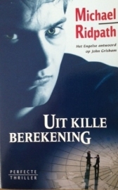 Ridpath, Michael  -  Uit kille berekening