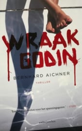 Aichner, Bernhard  -  Wraakgodin