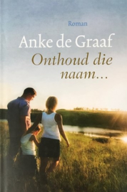 Graaf de, Anke  -  Onthoud die naam