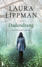 Lippman, Laura  -  Dadendrang