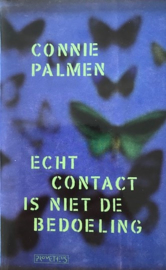 Palmen, Connie  -  Echt contact is niet de bedoeling