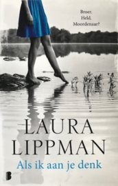 Lippman, Laura  -  Als ik aan je denk