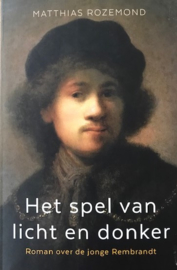 Rozemond, Matthias  -  Het spel van licht en donker