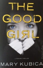 Kubica, Mary  -  The good girl  (ned. editie)