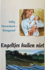 Heemskerk-Burggraaf, Willy  -  Engeltjes huilen niet