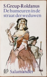 Greup-Roldanus, S.  -  De humeuren in de straat der weduwen